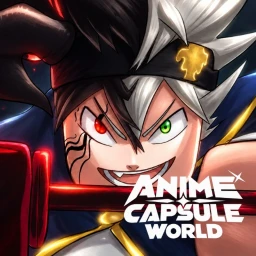Anime Capsule World [UPD 2.5] [Clover🍀]