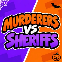 Murderers vs Sheriffs